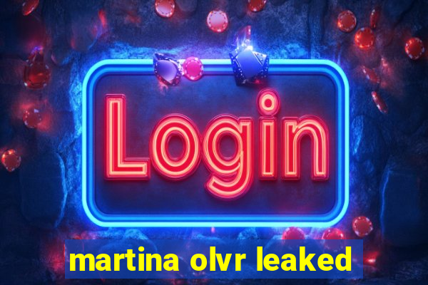 martina olvr leaked